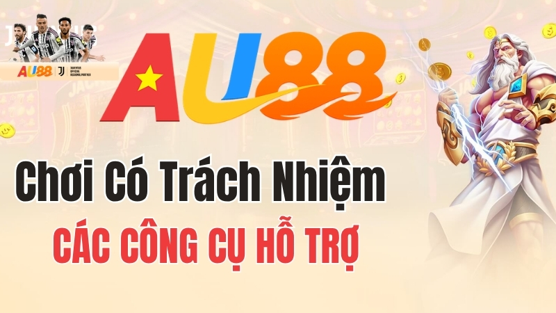 Công cụ hỗ trợ chơi có trách nhiệm AU88 Các công cụ hỗ trợ chơi có trách nhiệm tại AU88